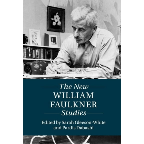 Twenty-First-Century Critical Revisions The New William Faulkner Studies, (Hardcover)