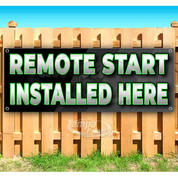 Remote Start Installed Here 13 oz Vinyl Banner With Metal Grommets
