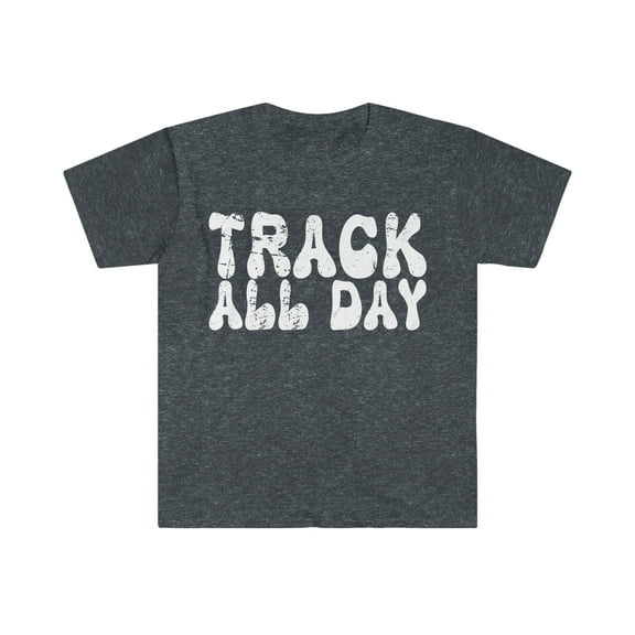Track All Day T-shirt Track and Field School Spirit Shirt Track Lover Gift Heather Navy Large