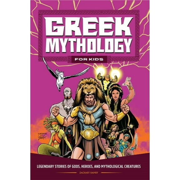 Greek Mythology for Kids: Legendary Stories of Gods, Heroes, and Mythological Creatures, (Paperback)
