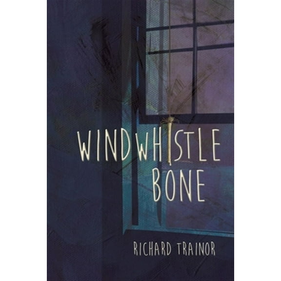 Windwhistle Bone (Paperback)