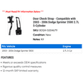 thumbnail image 2 of Door Check Strap - Compatible with 2003 - 2006 Dodge Sprinter 3500 2.7L 5-Cylinder 2004 2005, 2 of 2