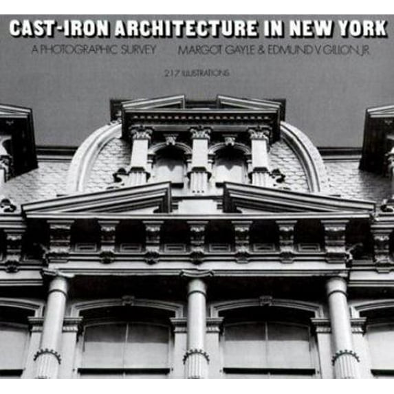 Pre-Owned Cast-Iron Architecture in New York: A Photographic Survey (Paperback) 0486229807 9780486229805