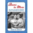 thumbnail image 1 of Pre-Owned Bums No More: The 1959 Los Angeles Dodgers, World Champions of Baseball (Paperback), 1 of 1