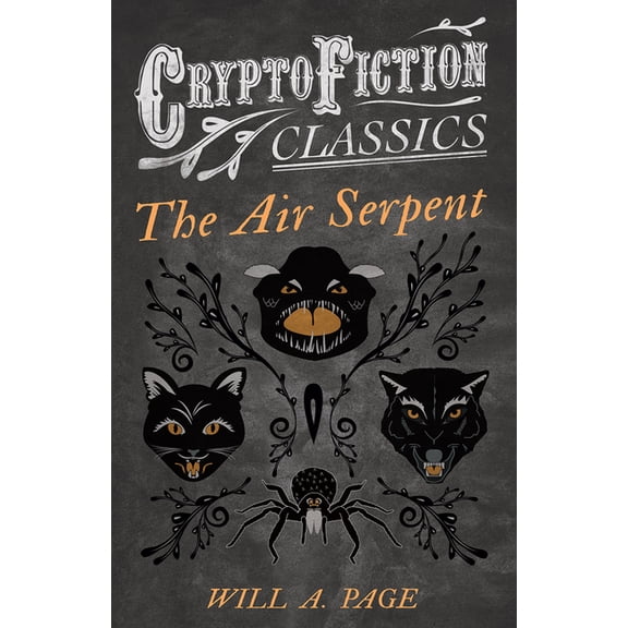 The Air Serpent (Cryptofiction Classics - Weird Tales of Strange Creatures), (Paperback)