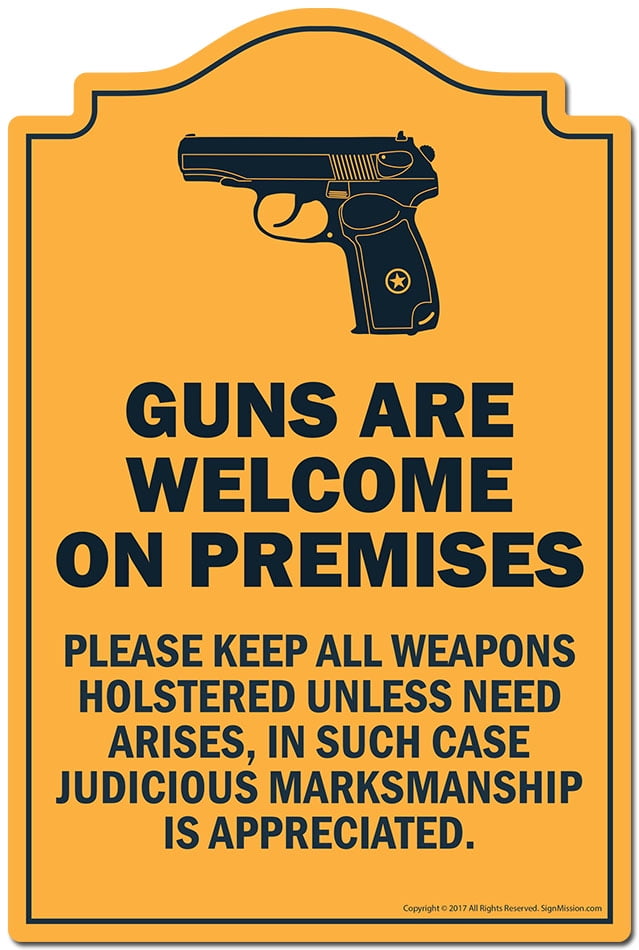 Guns Are On Premises Novelty Sign Indoor/Outdoor Funny Home