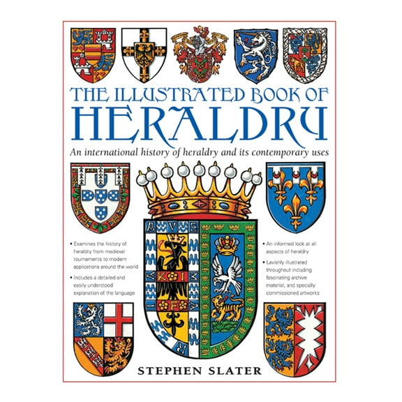 The Illustrated Book of Heraldry : An International History Of Heraldry And Its Contemporary Uses (Hardcover)