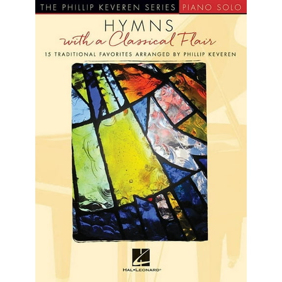 Hymns with a Classical Flair: Arr. Phillip Keveren the Phillip Keveren Series Piano Solo, (Paperback)