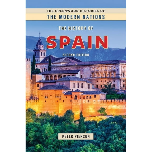 Greenwood Histories of the Modern Nation The History of Spain, (Hardcover)