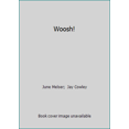 thumbnail image 1 of Pre-Owned Woosh! (Paperback) 1559112344 9781559112345, 1 of 1