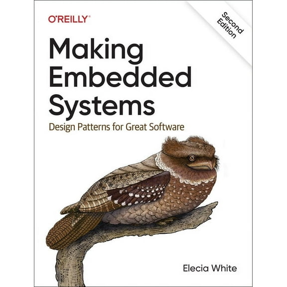 Making Embedded Systems: Design Patterns for Great Software (Paperback)
