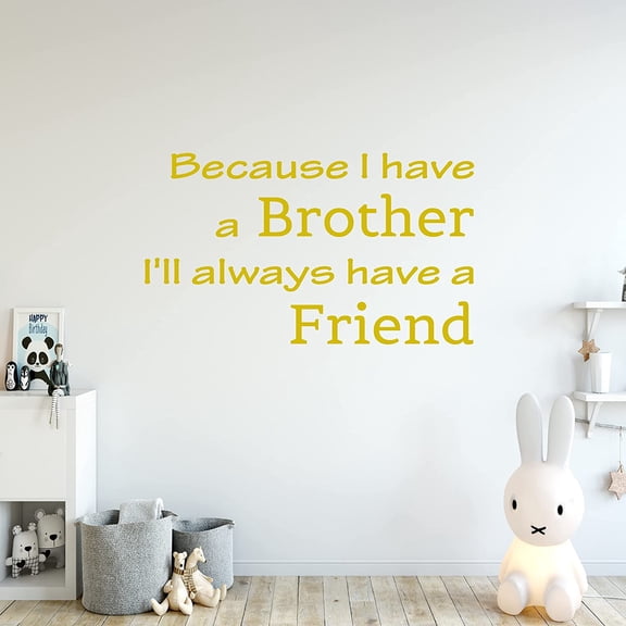 VWAQ Because I Have a Brother I'll Always Have a Friend Kids Room Wall Decal Quote Sign Saying Home Wall Art Decor Sticker - 9"H X 15"W GOLD