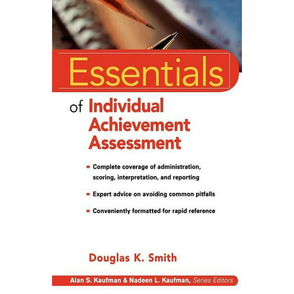Essentials of Psychological Assessment Essentials of Individual Achievement Assessment, Book 4, (Paperback)