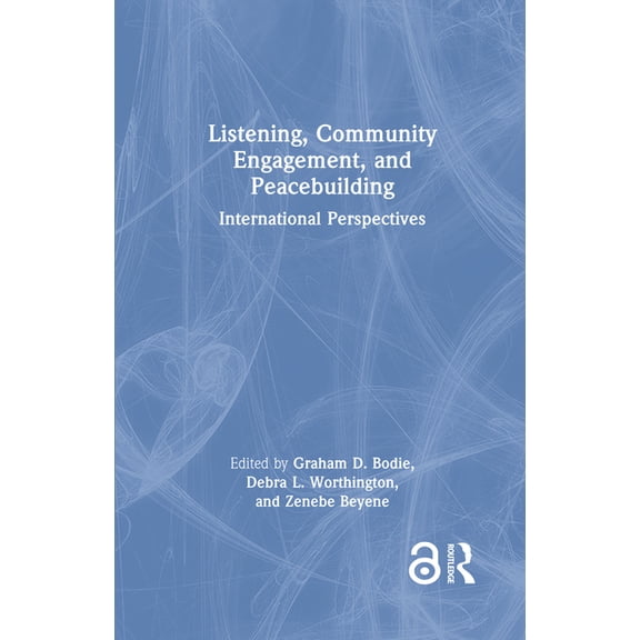 Listening, Community Engagement, and Peacebuilding: International Perspectives, (Hardcover)