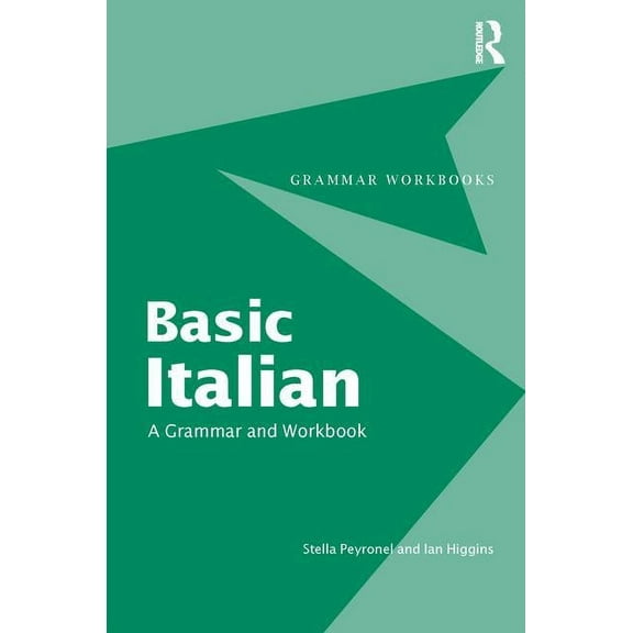Routledge Grammar Workbooks Basic Italian: A Grammar and Workbook, (Paperback)