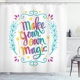 thumbnail image 1 of Ambesonne Saying Shower Curtain, Make Your Magic Message, 69"Wx75"L, Multicolor, 1 of 3