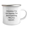 thumbnail image 2 of Funny Attendant Gifts from Friends, Christmas Unique Gifts for Attendants, Camping Mug with Attendant I'm Not Arguing, I'm Just Explaining Why I'm Right Quote, 2 of 4