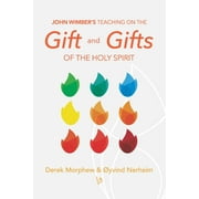 John Wimber's Teaching on the Gift and Gifts of the Holy Spirit (Paperback)