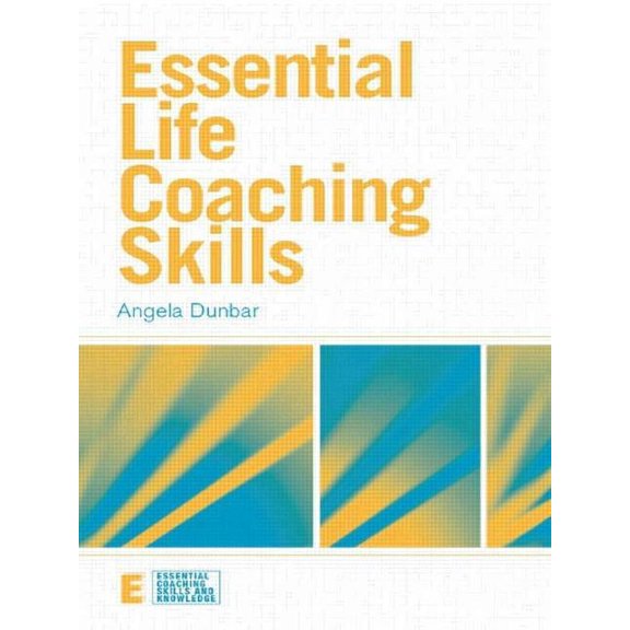 Essential Coaching Skills and Knowledge Essential Life Coaching Skills, (Paperback)