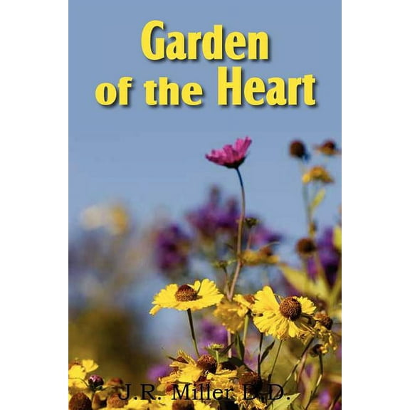 Garden of the Heart (Paperback)