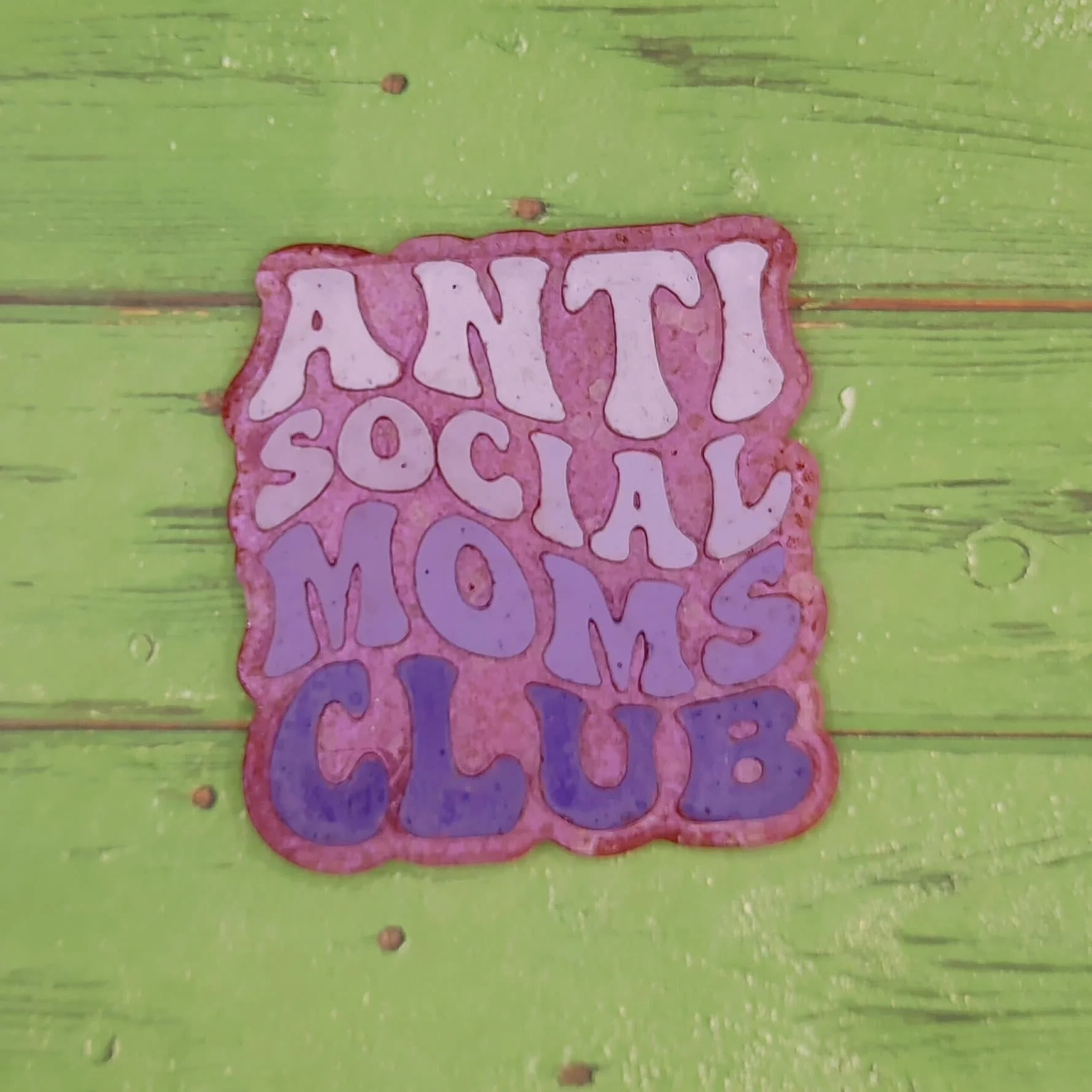 Anti Social Mom's Club Silicone Freshie Mold