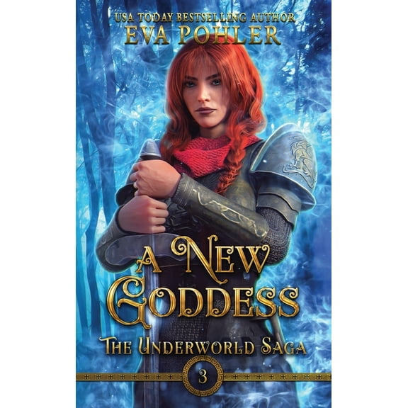 The Underworld Saga A New Goddess, Book 3, (Hardcover)