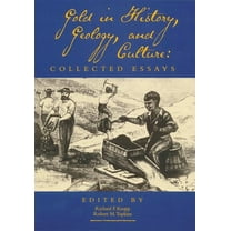 Gold in History, Geology, and Culture: Collected Essays, (Paperback)