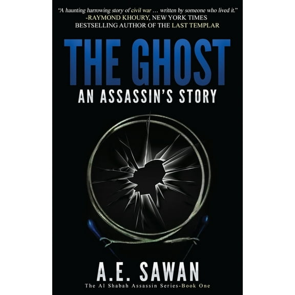The Ghost: Those I kill, Call me Alshabah (Paperback) by A E Sawan