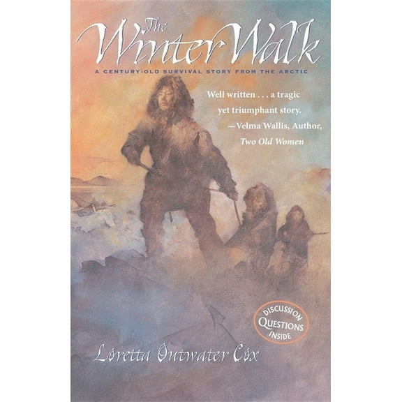 The Winter Walk: A Century-Old Survival Story from the