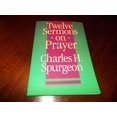 thumbnail image 1 of Pre-Owned Twelve Sermons on Prayer (Paperback) 0801079233 9780801079238, 1 of 1