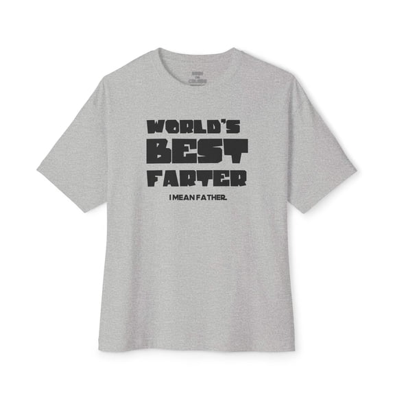 "WORLD'S BEST FARTER (I mean Father) T-Shirt | Funny Viral FATHER'S DAY GIFTS | 3 Colors