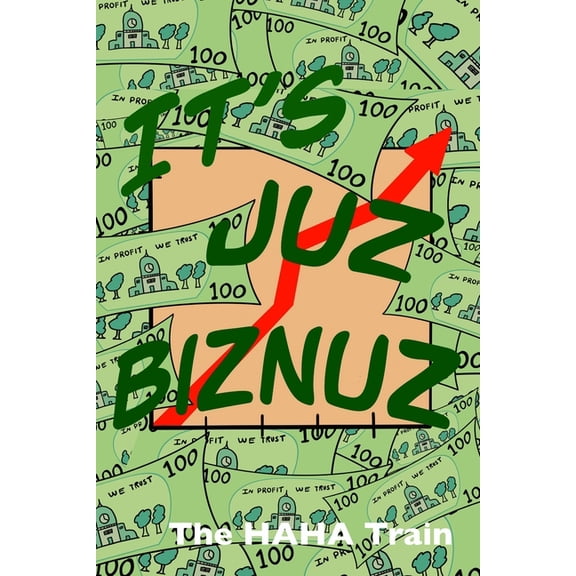 It's Juz Biznuz, (Paperback)