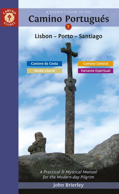 A Pilgrim's Guide to the Camino Portugus Lisbon - Porto - Santiago, 14th 2024 ed. (Paperback)