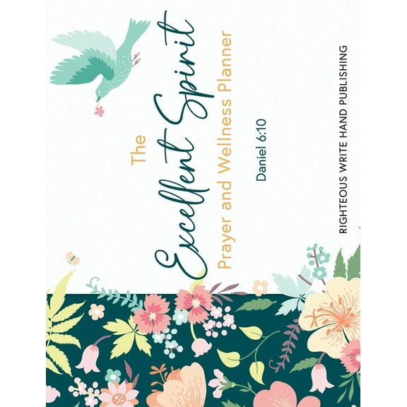The Excellent Spirit Prayer & Wellness Planner, (Paperback)