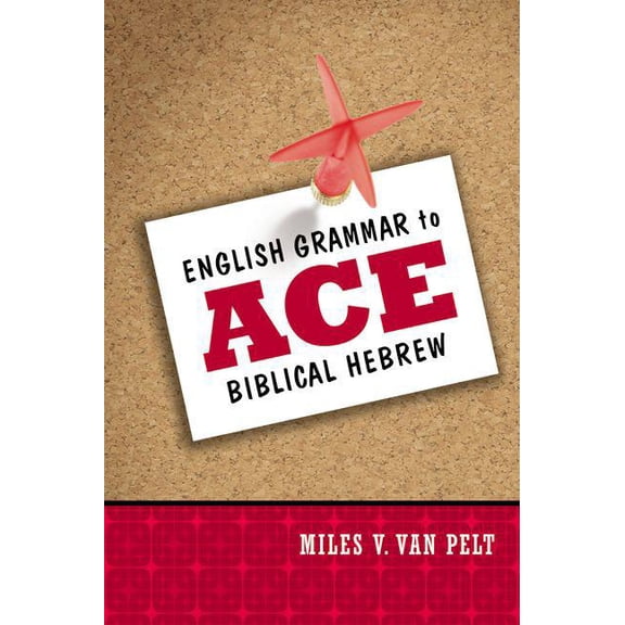 English Grammar to Ace Biblical Hebrew, (Paperback)