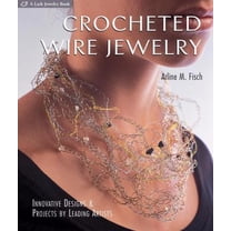 Pre-Owned Crocheted Wire Jewelry: Innovative Designs & Projects by Leading Artists (Paperback) 1600594816 9781600594816