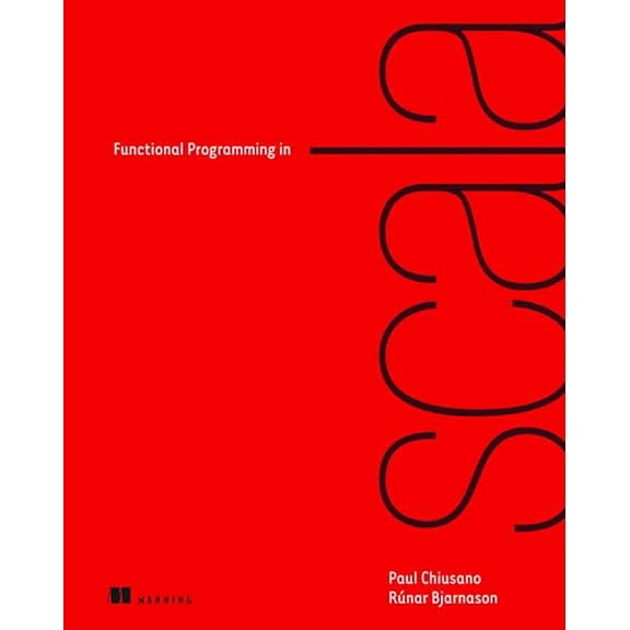 Pre-Owned Functional Programming in Scala (Paperback) by Paul Chiusano, RĂșnar Bjarnason