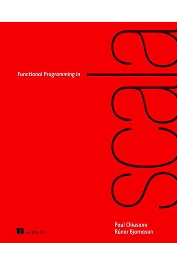 Pre-Owned Functional Programming in Scala (Paperback) by Paul Chiusano, Rúnar Bjarnason