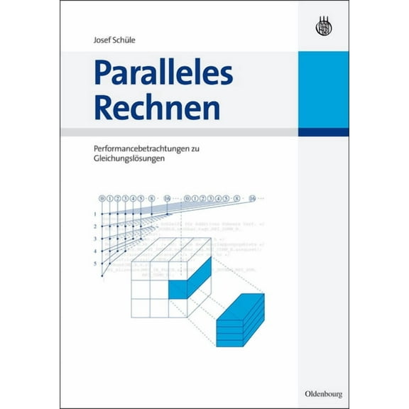 Paralleles Rechnen: Performancebetrachtungen Zu GleichungslÃ¶sern, (Paperback)