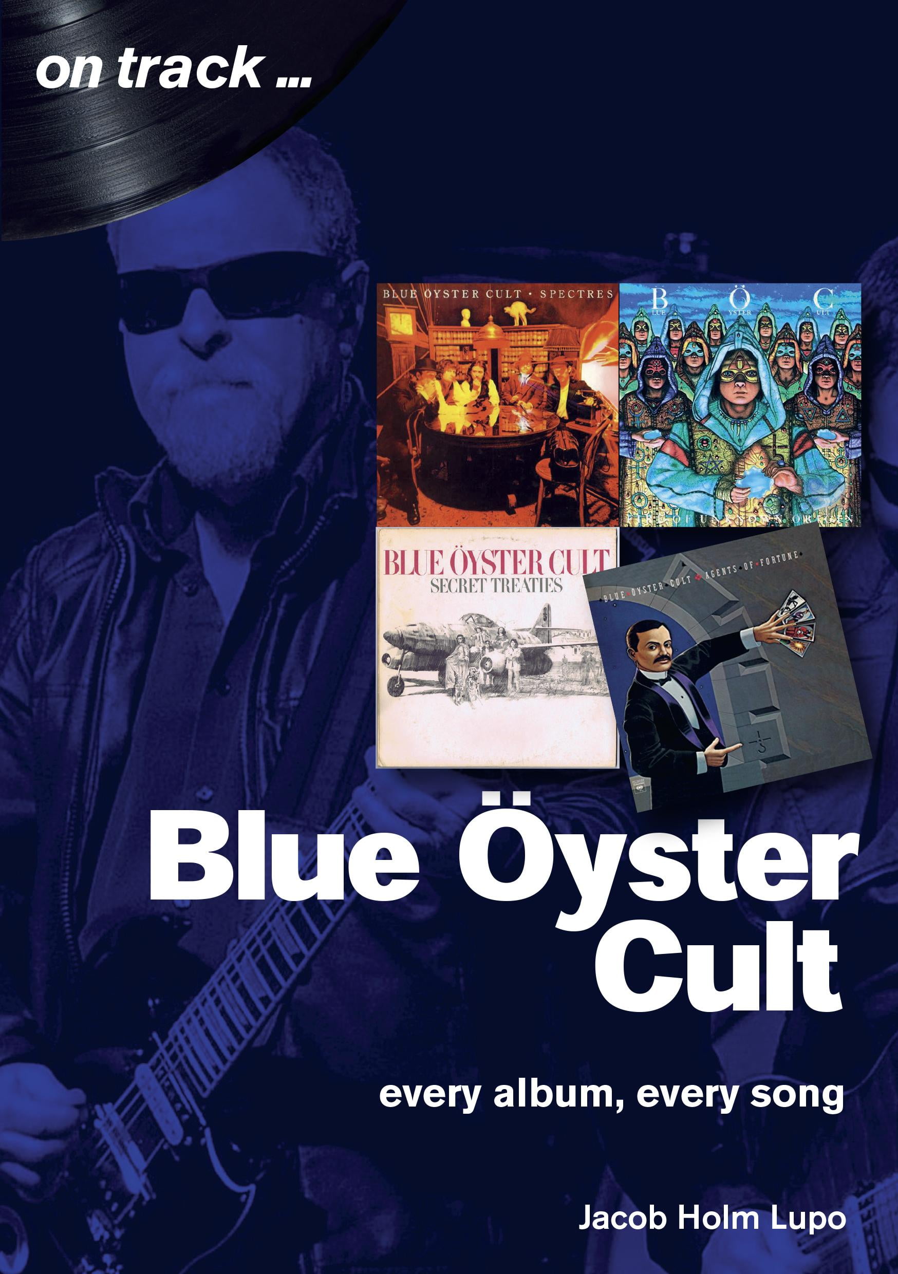 On Track Blue Oyster Cult Every Album, Every Song (Paperback