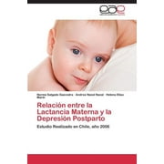 Relacin entre la Lactancia Materna y la Depresin Postparto (Paperback)