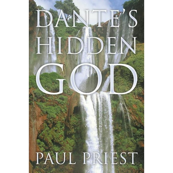 Dante's Hidden God, (Paperback)