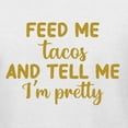 thumbnail image 2 of Gold Feed Me Tacos And Tell Me I'm Pretty Cinco de Drinco Cinco De Mayo Women’s Standard V-Neck Tee, White, Large, 2 of 5