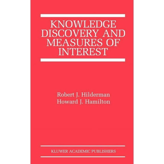 The Springer International Engineering a Knowledge Discovery and Measures of Interest, Book 638, (Hardcover)