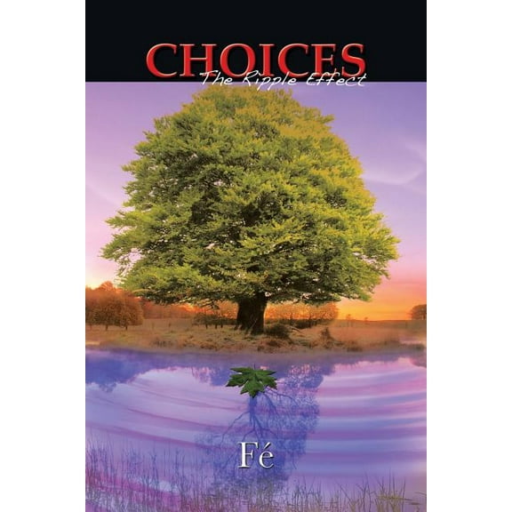 Choices: The Ripple Effect (Paperback)