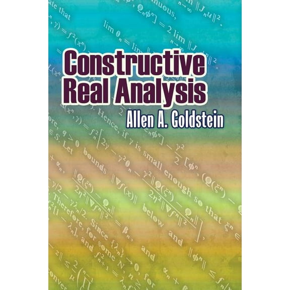 Dover Books on Mathematics Constructive Real Analysis, (Paperback)