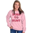 thumbnail image 4 of Born to Hunt Crosshairs Deer Buck Sweatshirt for Men or Women Brisco Brands X, 4 of 6