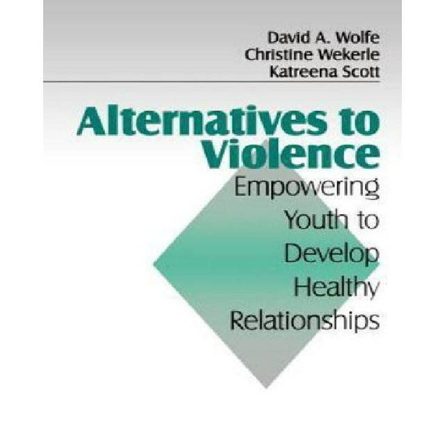 Alternatives to Violence: Empowering Youth To Develop Healthy Relationships