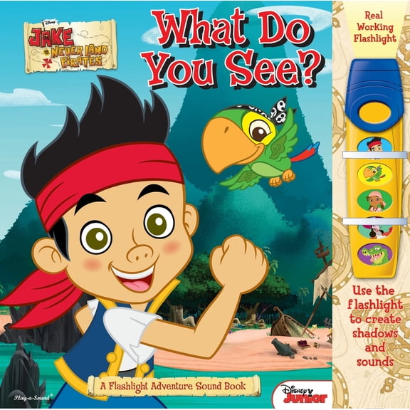 Pre-Owned Disney Jake and the Neverland Pirates: What do You See?: Flashlight Adventure Sound Book (Unknown) 1450845452 9781450845458