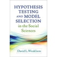 thumbnail image 2 of Hypothesis Testing and Model Selection in the Social Sciences (Methodology in the Social Sciences), 2 of 3